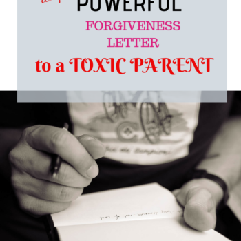 Free printable template for forgiveness letter to a toxic parent